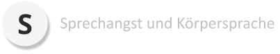 S Sprechangst und Körpersprache
