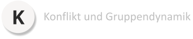 K Konflikt und Gruppendynamik