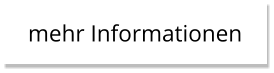 mehr Informationen mehr Informationen