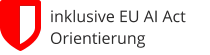 inklusive EU AI Act Orientierung