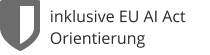 inklusive EU AI Act Orientierung